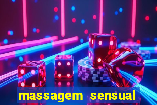 massagem sensual novo hamburgo